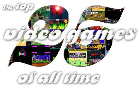The Top 25 Video Games of All Time